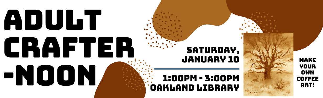 amorphous shapes, photo of coffee art depicting tree, advertisement for January's Crafter-noon at the Main Library