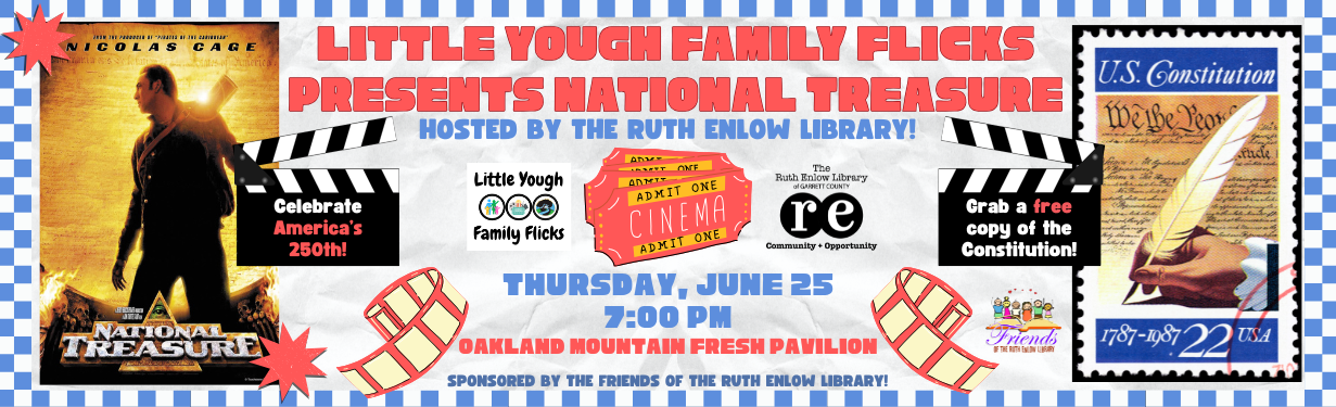 Little Yough Family Flicks National Treasure movie advertising banner with date and time, movie poster, and US Constitution stamp
