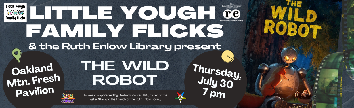 The Wild Robot public screening advertising banner featuring The Wild Robot movie poster, Library logo, Little Yough Family Flicks logo, Order of the Eastern Star logo, and Friends of the Library logo