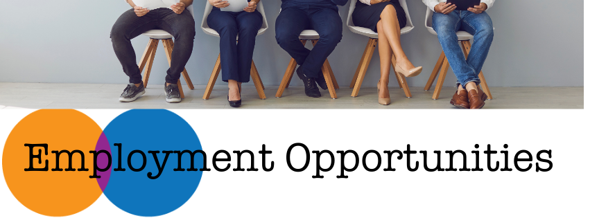Employment Opportunities banner; image of the legs of 5 people seated in chair; orange and blue circle with Employment Opportunities text