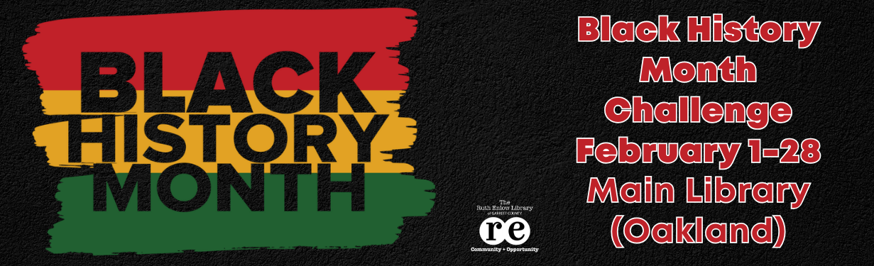 Black History Month Challenge happening at the Ruth Enlow Library of Garrett County's main branch in Oakland February 1-28, library logo