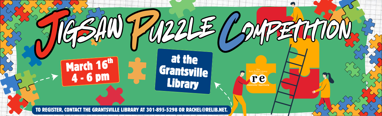 Jigsaw Puzzle Competition happening at the Grantsville Library on March 16th from 4-6 pm; decorative images of puzzle pieces and people building large puzzle on ladder, Ruth Enlow Library of Garrett County Community + Opportunity logo