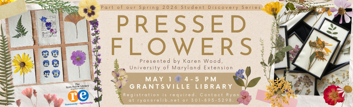 Pressed Flowers website slide featuring two photos of pressed flowers crafts and the full-color The Ruth Enlow Library of Garrett County Community + Opportunity logo. Includes all relevant date, time, location, and required registration information.
