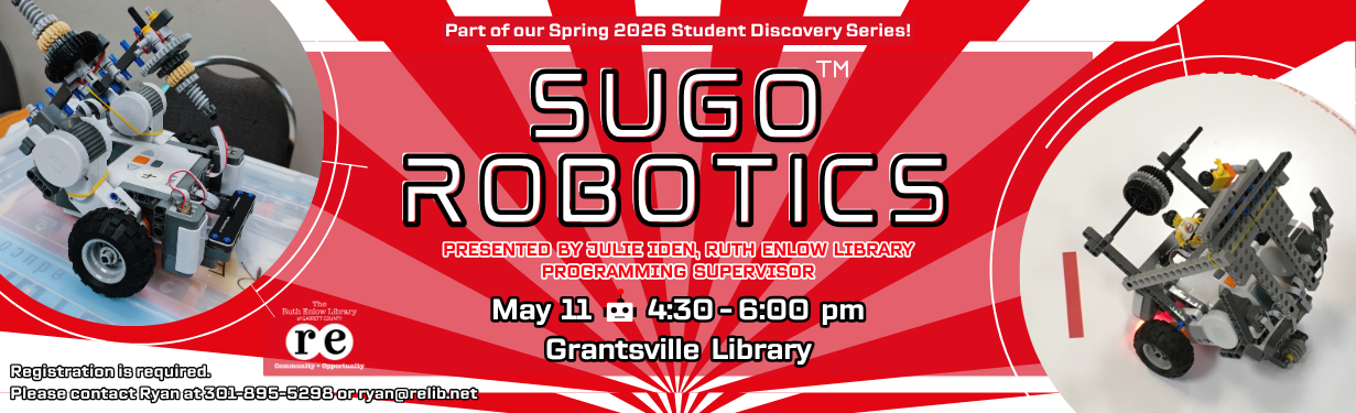 SuGO Robotics decorative website slide featuring two close-up photos of the robots and The Ruth Enlow Library of Garrett County Community + Opportunity logo. Includes all relevant date, time, location, and required registration information.