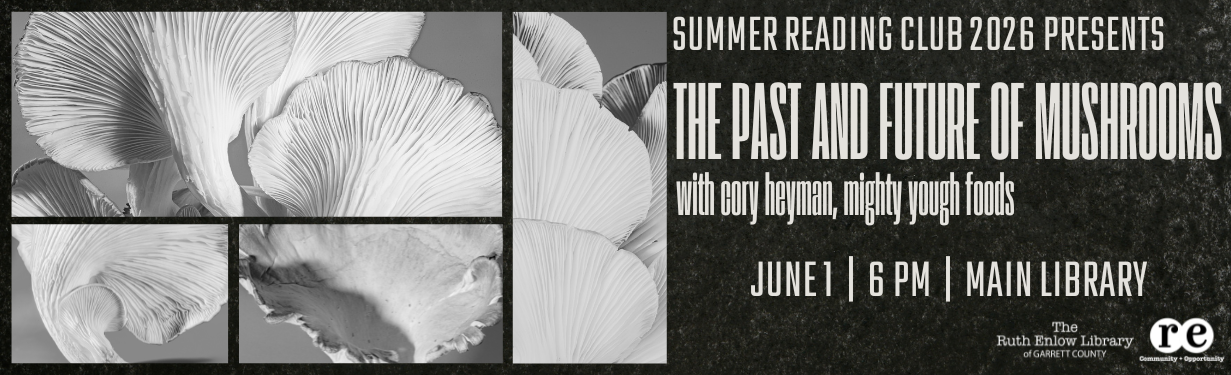 advertising slide for the past and future of mushrooms program at the Main Library featuring four black and white close-up photos of mushrooms - with all date and time information included in this page 