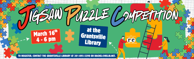 Jigsaw Puzzle Competition happening at the Grantsville Library on March 16th from 4-6 pm; decorative images of puzzle pieces and people building large puzzle on ladder, Ruth Enlow Library of Garrett County Community + Opportunity logo