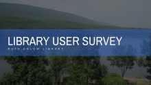 Library User Survey Ruth Enlow Library User Survey